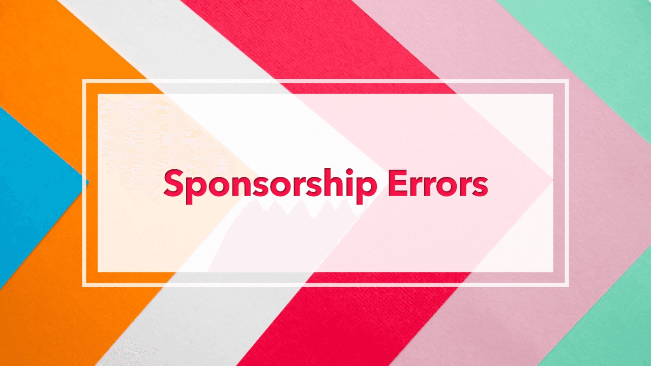 Understanding Minor and Significant Errors in Sponsorship (CoS) and Amendments Allowed