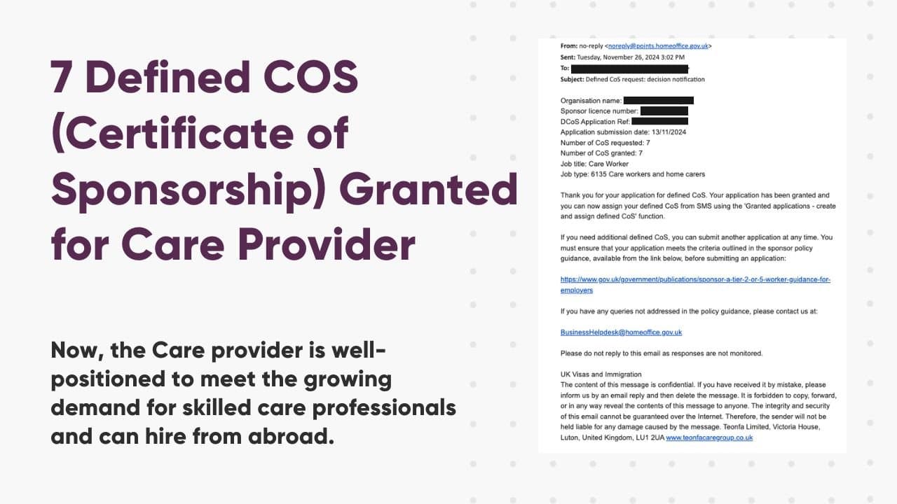 7 additional defined COS (Certificate of Sponsorship) Granted for Care Provider