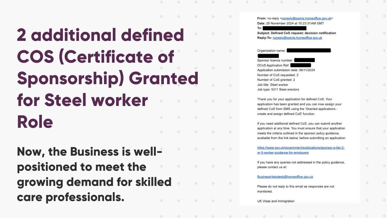 2 additional defined COS (Certificate of Sponsorship) Granted for Steel Worker Role
