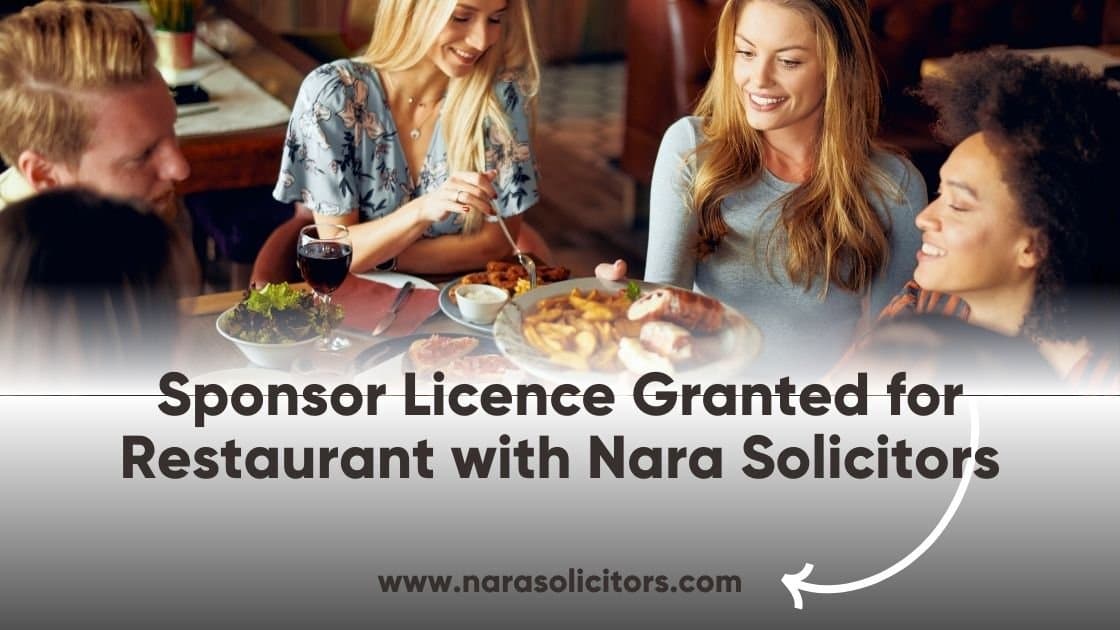 Sponsor Licence for Restaurant Granted with Nara Solicitors
