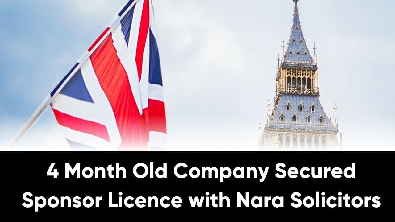 4 Month Old Company Secured Sponsor Licence with Nara Solicitors