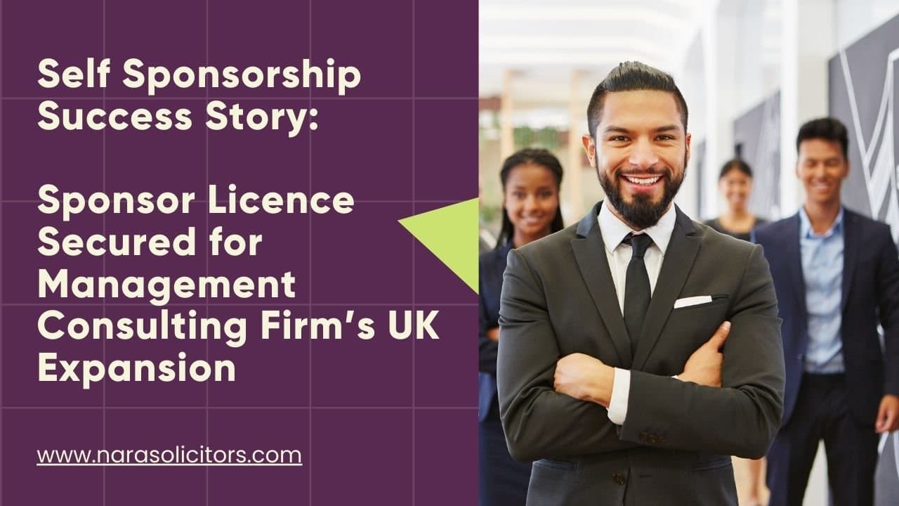Self Sponsorship Success Story: Sponsor Licence Secured for Management Consulting Firm’s UK Expansion
