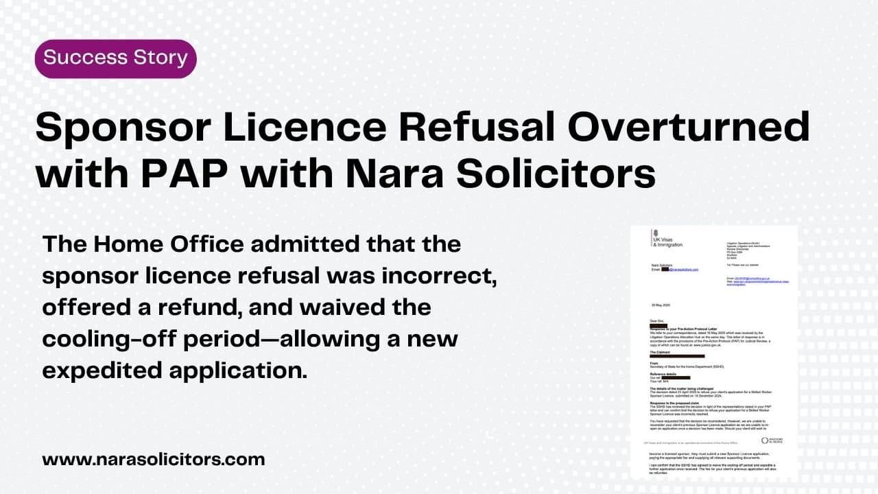Sponsor Licence Refusal Overturned with PAP with Nara Solicitors