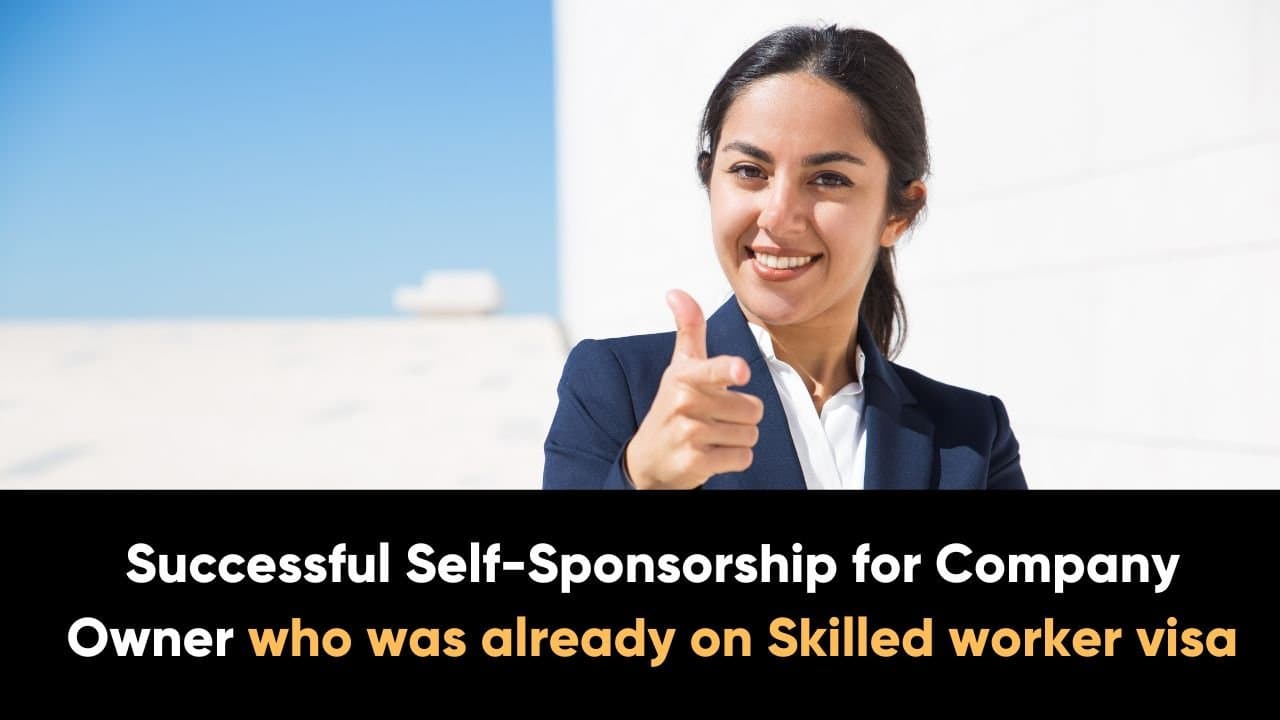 Successful Self-Sponsorship for Company Owner - Skilled Worker Visa granted in one working day