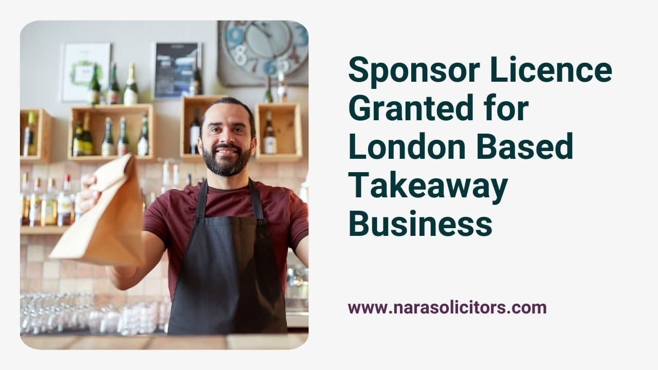 Sponsor Licence Granted for London Based Takeaway Business
