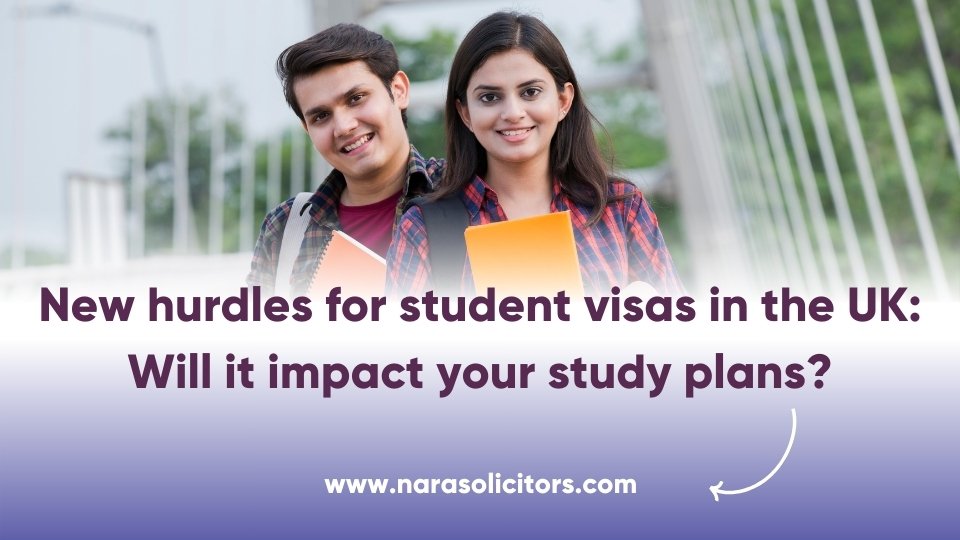 New hurdles for student visas in the UK